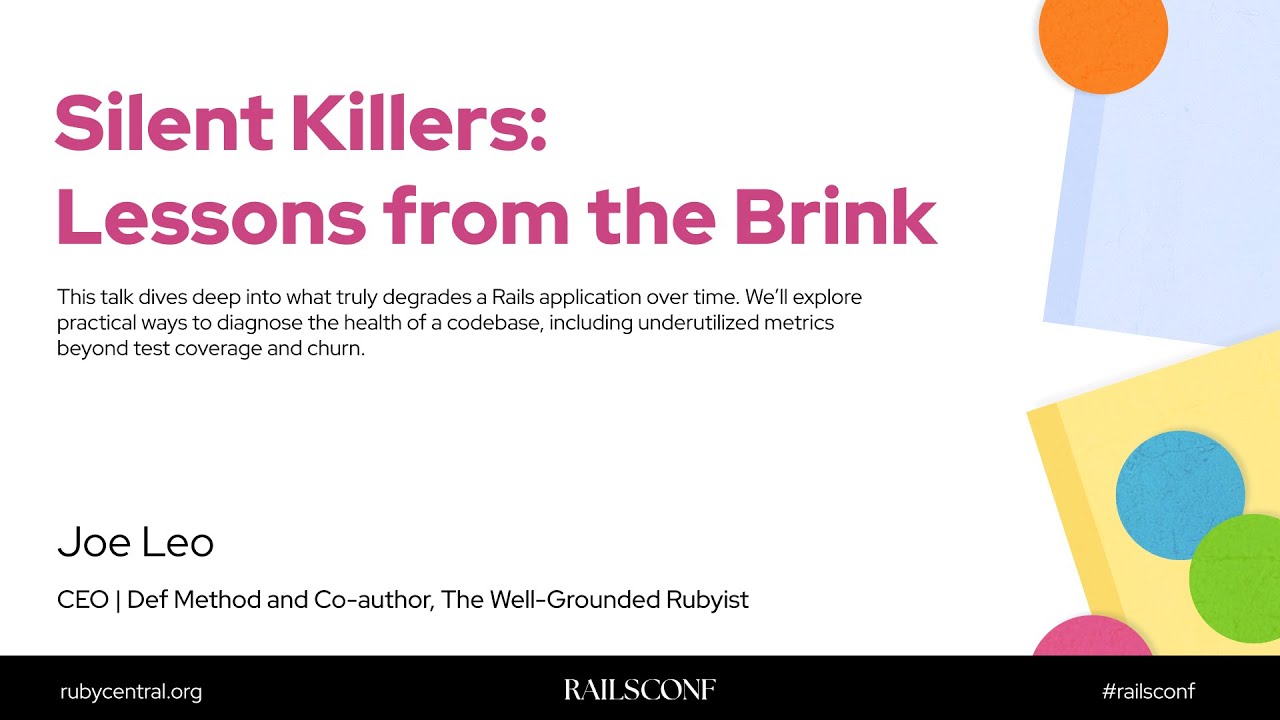 Silent Killers: Lessons from the Brink - RailsConf 2025